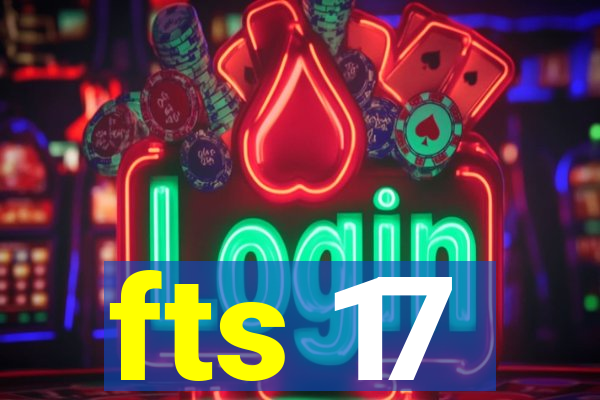 fts 17